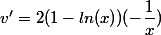 v'= 2(1-ln(x))(-\dfrac{1}{x})